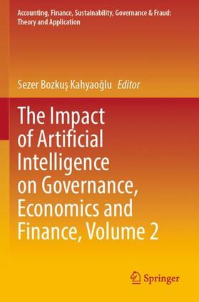 Bozkus Kahyaoglu / Bozkus Kahyaoglu | The Impact of Artificial Intelligence on Governance, Economics and Finance, Volume 2 | Buch | 978-981-1689-99-4 | sack.de
