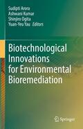 Arora / Kumar / Ogita |  Biotechnological Innovations for Environmental Bioremediation | eBook | Sack Fachmedien