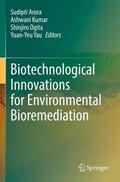Arora / Yau / Kumar |  Biotechnological Innovations for Environmental Bioremediation | Buch |  Sack Fachmedien