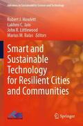 Howlett / Balas / Jain |  Smart and Sustainable Technology for Resilient Cities and Communities | Buch |  Sack Fachmedien