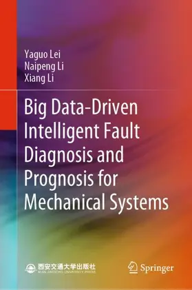 Lei / Li |  Big Data-Driven Intelligent Fault Diagnosis and Prognosis for Mechanical Systems | Buch |  Sack Fachmedien