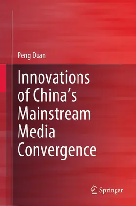 Duan | Innovations of China’s Mainstream Media Convergence | E-Book | www.sack.de