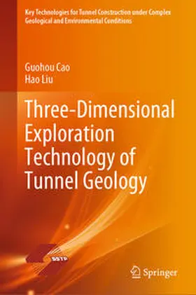 Cao / Liu | Three-Dimensional Exploration Technology of Tunnel Geology | E-Book | sack.de