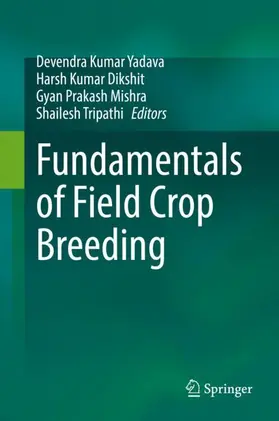 Yadava / Dikshit / Mishra | Fundamentals of Field Crop Breeding | Buch | 978-981-16-9258-1 | www.sack.de