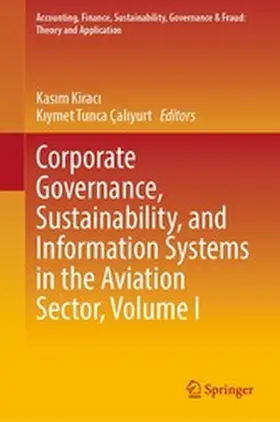 Kiraci / Kiraci / Çaliyurt |  Corporate Governance, Sustainability, and Information Systems in the Aviation Sector, Volume I | eBook | Sack Fachmedien