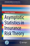 Shimizu |  Asymptotic Statistics in Insurance Risk Theory | eBook | Sack Fachmedien