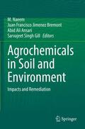 Naeem / Gill / Bremont |  Agrochemicals in Soil and Environment | Buch |  Sack Fachmedien