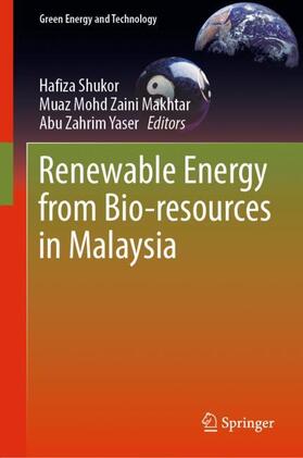 Shukor / Yaser / Mohd Zaini Makhtar | Renewable Energy from Bio-resources in Malaysia | Buch | 978-981-1693-13-7 | sack.de
