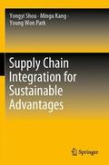 Shou / Park / Kang |  Supply Chain Integration for Sustainable Advantages | Buch |  Sack Fachmedien