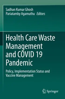 Agamuthu / Ghosh |  Health Care Waste Management and COVID 19 Pandemic | Buch |  Sack Fachmedien