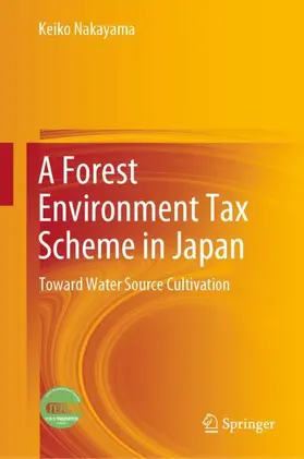 Nakayama |  A Forest Environment Tax Scheme in Japan | Buch |  Sack Fachmedien