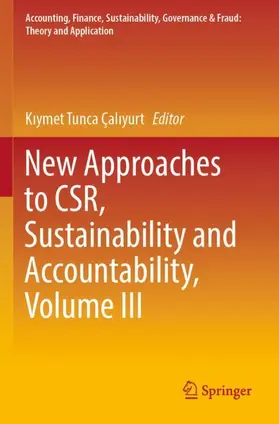 Çaliyurt / Çaliyurt |  New Approaches to CSR, Sustainability and Accountability, Volume III | Buch |  Sack Fachmedien