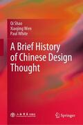 Shao / White / Wen |  A Brief History of Chinese Design Thought | Buch |  Sack Fachmedien