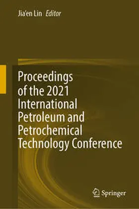 Lin | Proceedings of the 2021 International Petroleum and Petrochemical Technology Conference | E-Book | www.sack.de