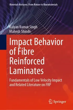 Shinde / Singh |  Impact Behavior of Fibre Reinforced Laminates | Buch |  Sack Fachmedien