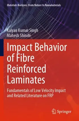 Shinde / Singh |  Impact Behavior of Fibre Reinforced Laminates | Buch |  Sack Fachmedien
