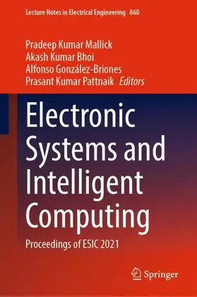 Mallick / Pattnaik / Bhoi |  Electronic Systems and Intelligent Computing | Buch |  Sack Fachmedien