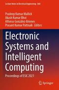 Mallick / Pattnaik / Bhoi |  Electronic Systems and Intelligent Computing | Buch |  Sack Fachmedien