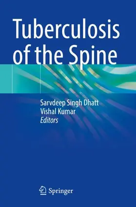 Kumar / Dhatt |  Tuberculosis of the Spine | Buch |  Sack Fachmedien