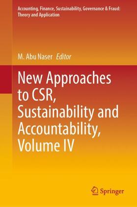 Naser | New Approaches to CSR, Sustainability and Accountability, Volume IV | Buch | 978-981-1694-98-1 | sack.de