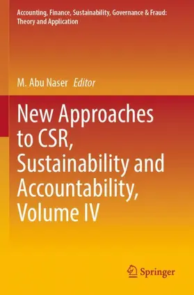 Naser |  New Approaches to CSR, Sustainability and Accountability, Volume IV | Buch |  Sack Fachmedien