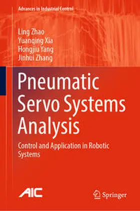 Zhao / Xia / Yang |  Pneumatic Servo Systems Analysis | eBook | Sack Fachmedien