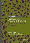 Balogun / Aka |  Healthcare and Economic Restructuring | Buch |  Sack Fachmedien