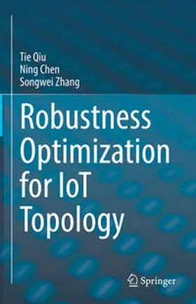 Qiu / Chen / Zhang | Robustness Optimization for IoT Topology | E-Book | www.sack.de