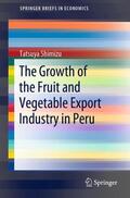 Shimizu |  The Growth of the Fruit and Vegetable Export Industry in Peru | Buch |  Sack Fachmedien