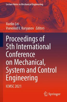 Koryanov / Lei |  Proceedings of 5th International Conference on Mechanical, System and Control Engineering | Buch |  Sack Fachmedien
