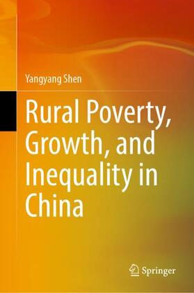 Shen | Rural Poverty, Growth, and Inequality in China | Buch | 978-981-1696-53-4 | sack.de