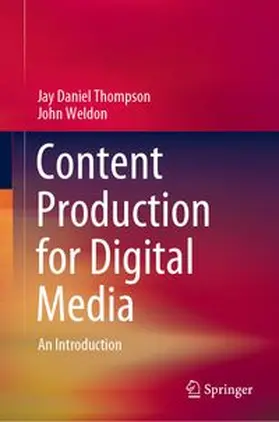 Thompson / Weldon |  Content Production for Digital Media | eBook | Sack Fachmedien