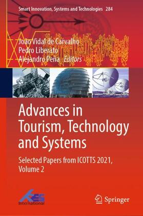 Carvalho / Peña / Liberato |  Advances in Tourism, Technology and Systems | Buch |  Sack Fachmedien