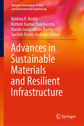 Reddy / Pancharathi / Arukala | Advances in Sustainable Materials and Resilient Infrastructure | E-Book | sack.de