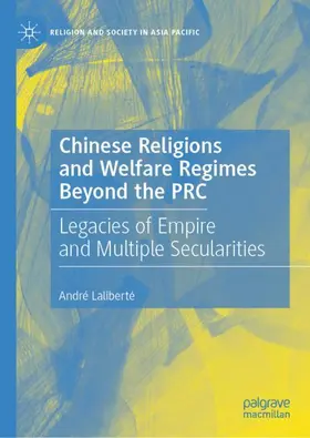 Laliberté |  Chinese Religions and Welfare Regimes Beyond the PRC | Buch |  Sack Fachmedien
