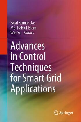 Das / Xu / Islam | Advances in Control Techniques for Smart Grid Applications | Buch | 978-981-1698-55-2 | sack.de