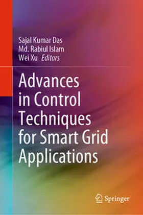 Das / Islam / Xu |  Advances in Control Techniques for Smart Grid Applications | eBook | Sack Fachmedien