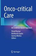 Kumar / Mishra / Gupta |  Onco-critical Care | Buch |  Sack Fachmedien