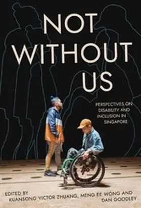 Zhuang / Wong / Goodley |  Not Without Us: Perspectives on Disability and Inclusion in Singapore | eBook | Sack Fachmedien