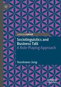 Jung |  Sociolinguistics and Business Talk | Buch |  Sack Fachmedien