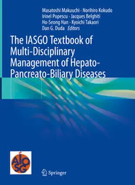 Makuuchi / Kokudo / Popescu |  The IASGO Textbook of Multi-Disciplinary Management of Hepato-Pancreato-Biliary Diseases | eBook | Sack Fachmedien