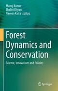 Kumar / Kalra / Dhyani |  Forest Dynamics and Conservation | Buch |  Sack Fachmedien