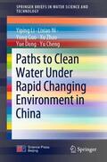 Li / Ni / Cheng |  Paths to Clean Water Under Rapid Changing Environment in China | Buch |  Sack Fachmedien