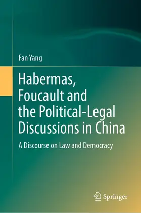 Yang | Habermas, Foucault and the Political-Legal Discussions in China | E-Book | www.sack.de