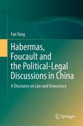 Yang |  Habermas, Foucault and the Political-Legal Discussions in China | eBook | Sack Fachmedien