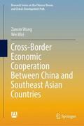 Wei / Wang |  Cross-Border Economic Cooperation Between China and Southeast Asian Countries | Buch |  Sack Fachmedien