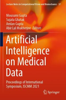 Gupta / Mukherjee / Ghatak |  Artificial Intelligence on Medical Data | Buch |  Sack Fachmedien