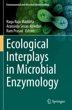 Maddela / Prasad / Abiodun |  Ecological Interplays in Microbial Enzymology | Buch |  Sack Fachmedien