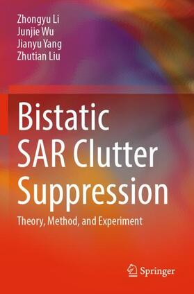 Li / Liu / Wu | Bistatic SAR Clutter Suppression | Buch | 978-981-1901-61-4 | sack.de