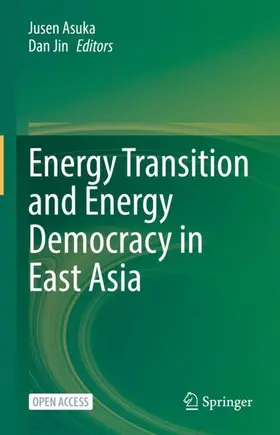 Jin / Asuka |  Energy Transition and Energy Democracy in East Asia | Buch |  Sack Fachmedien